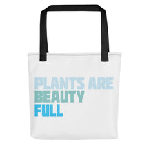 PLANTS ARE BEAUTY-FUL Tote bag