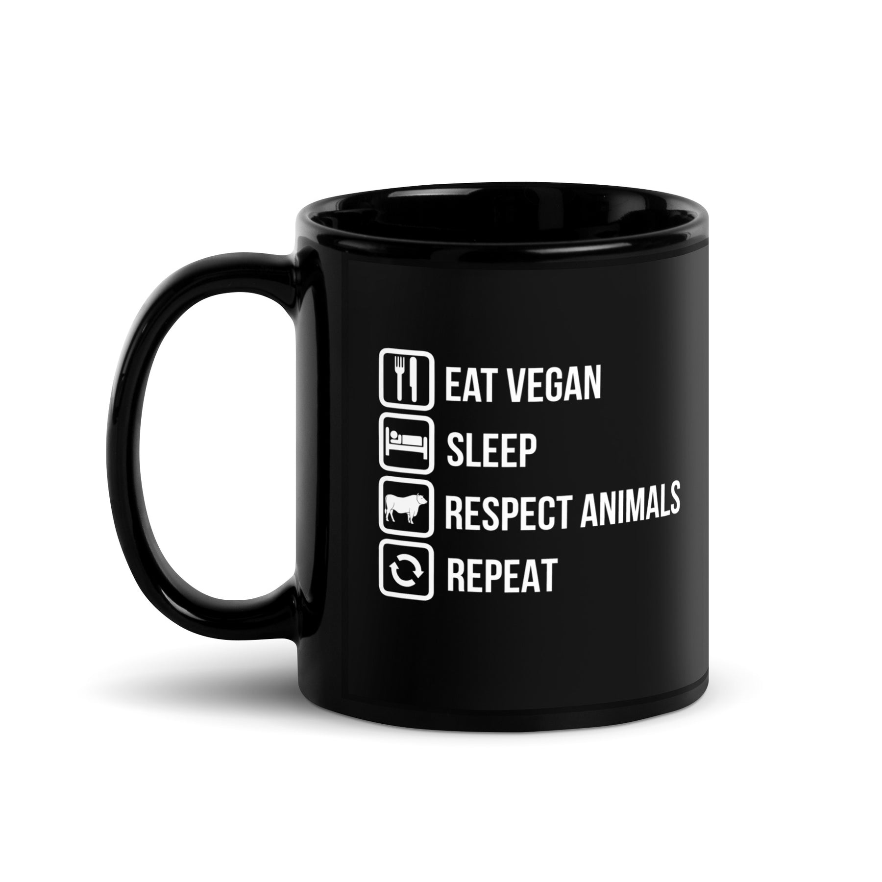 EAT VEGAN SLEEP RESPECT ANIMALS Black Glossy Mug