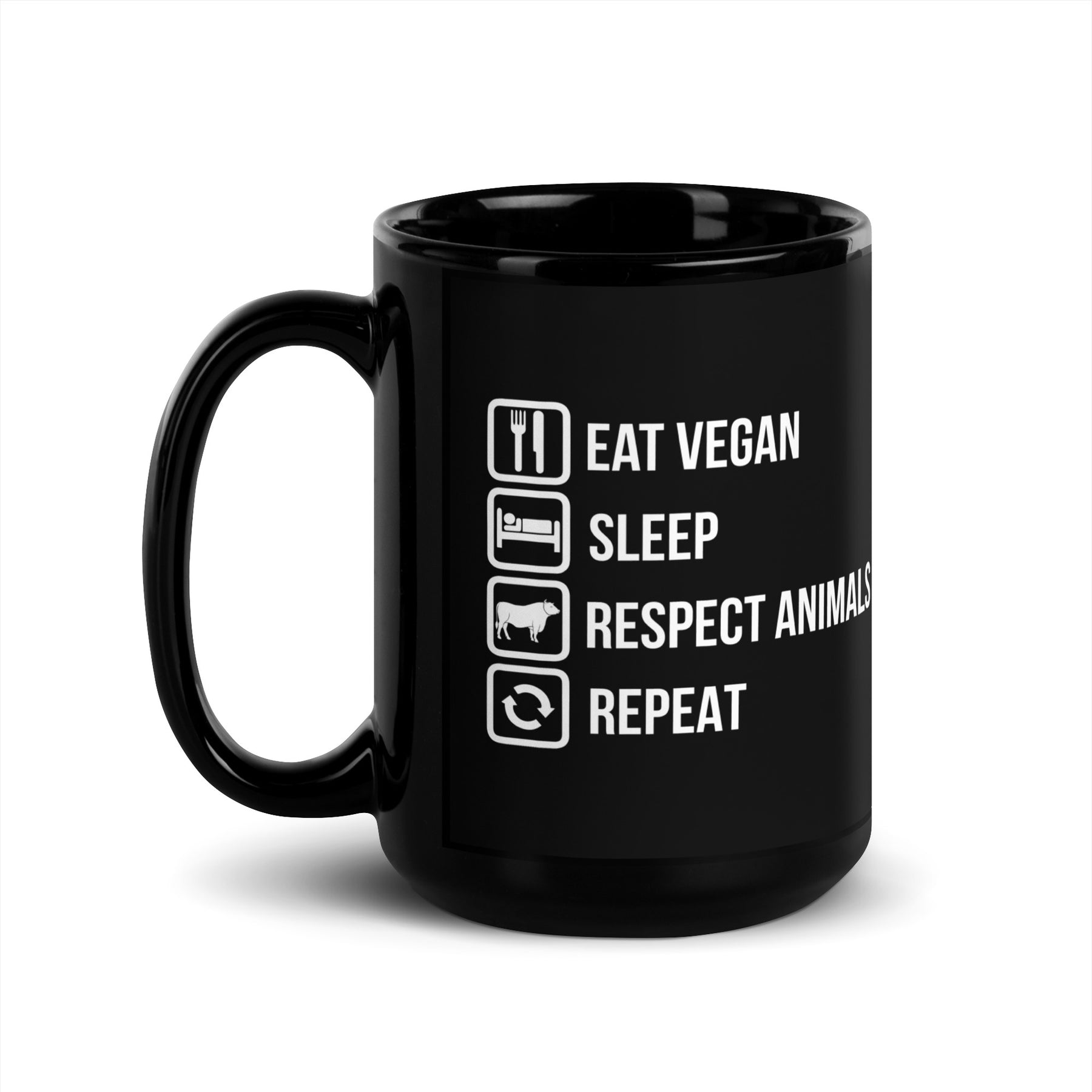 EAT VEGAN SLEEP RESPECT ANIMALS Black Glossy Mug