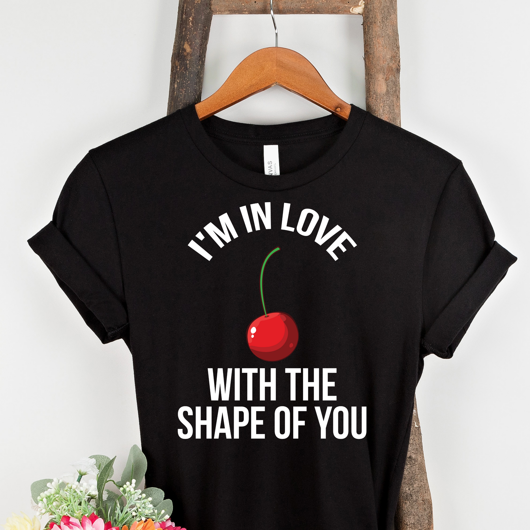 I’m In Love With The Shape Of You Cherry Unisex T-Shirt