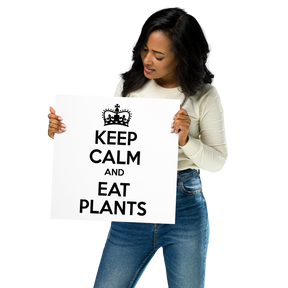 KEEP CALM AND EAT PLANTS Poster