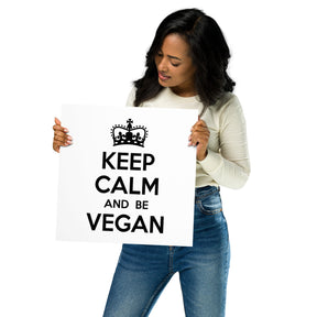 KEEP CALM BE VEGAN Poster