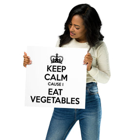 KEEP CALM I EAT VEGETABLES Poster