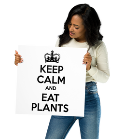 KEEP CALM AND EAT PLANTS Poster