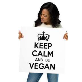 KEEP CALM BE VEGAN Poster