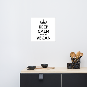 KEEP CALM BE VEGAN Poster