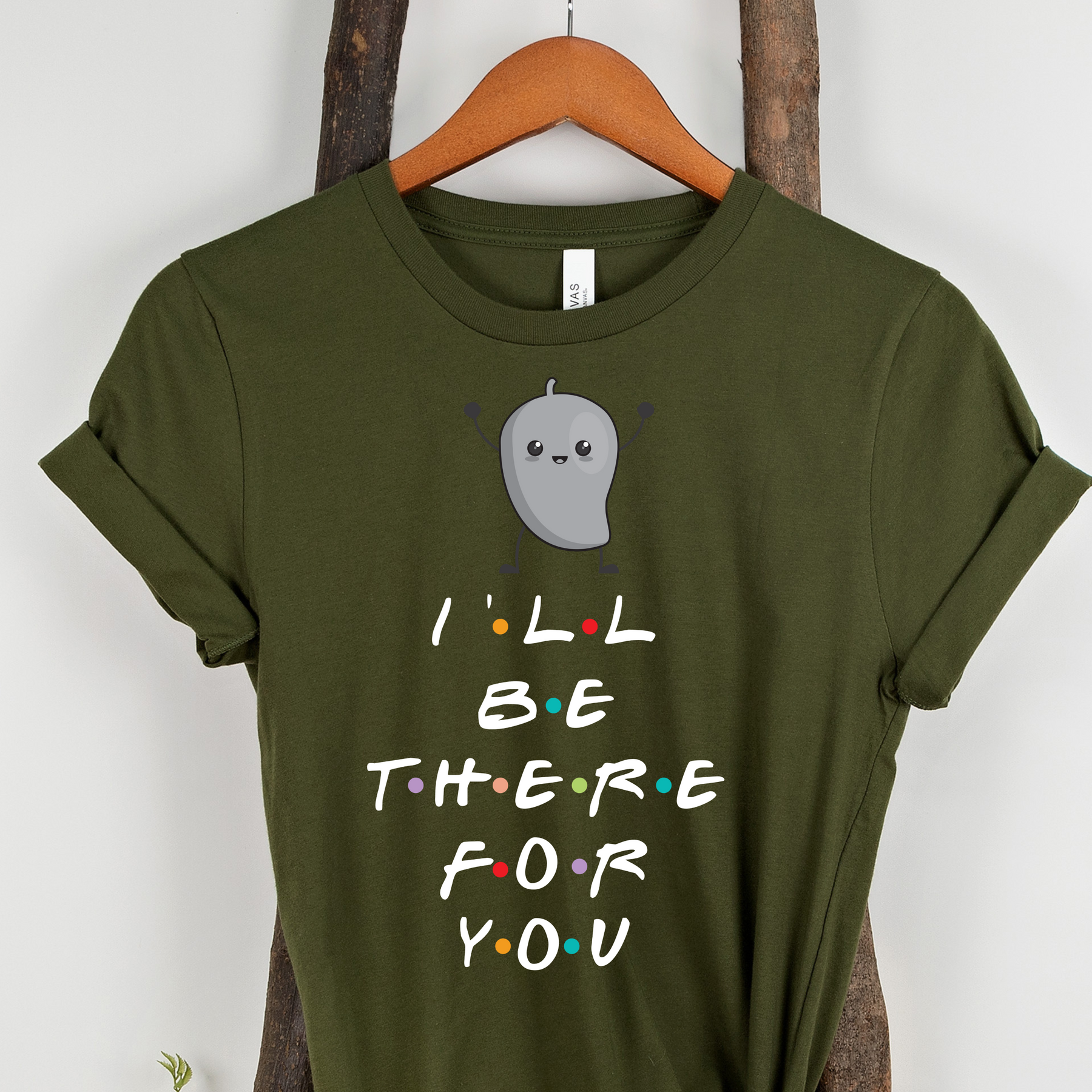 I'LL BE THERE FOR YOU...MANGO Colored t-shirt