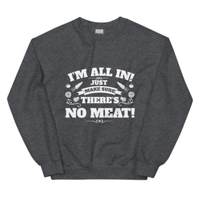 I'M ALL IN Unisex Sweatshirt