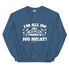 I'M ALL IN Unisex Sweatshirt