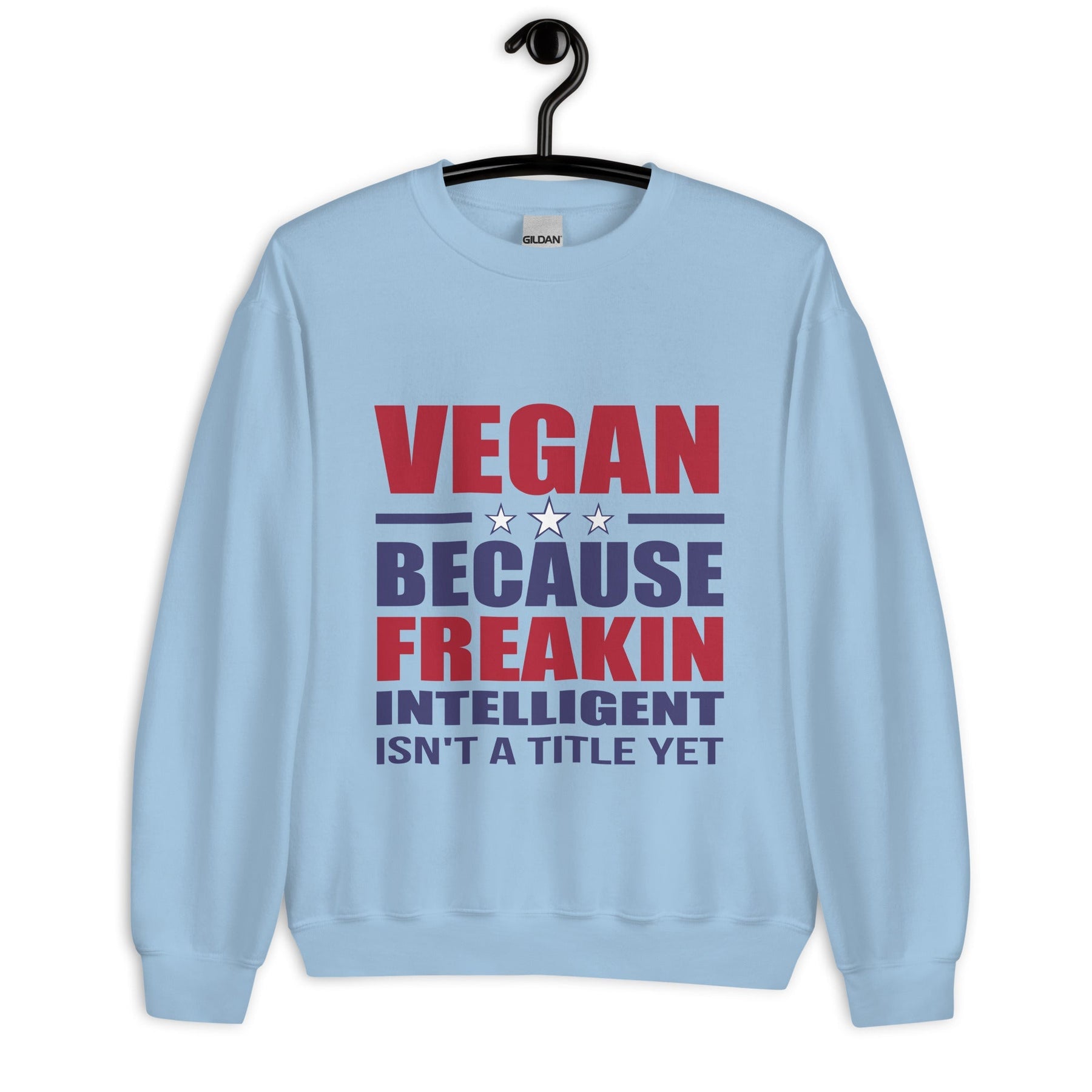 FREAKIN' INTELLIGENT VEGAN Unisex Sweatshirt