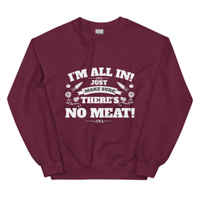 I'M ALL IN Unisex Sweatshirt