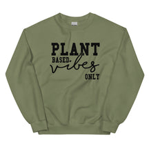 Plant Based Vibes Sweatshirt