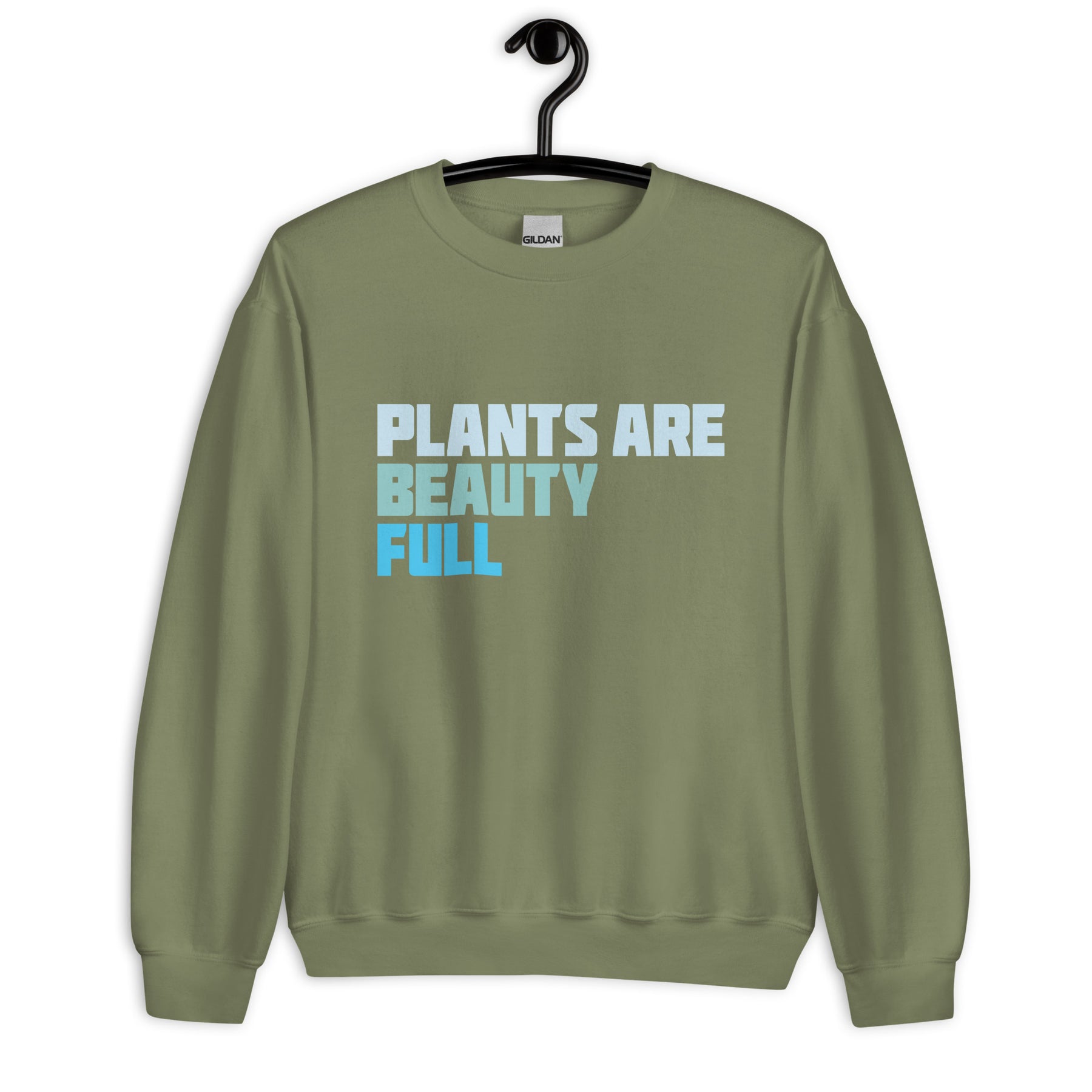 Plants Are Beauty Full Sweatshirt