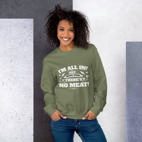 I'M ALL IN Unisex Sweatshirt