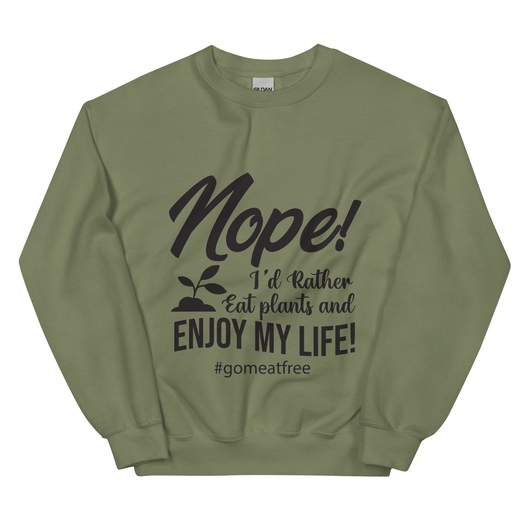 Enjoy My Life Unisex Sweatshirt