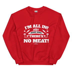 I'M ALL IN Unisex Sweatshirt