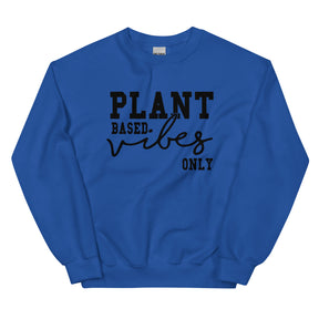 Plant Based Vibes Sweatshirt