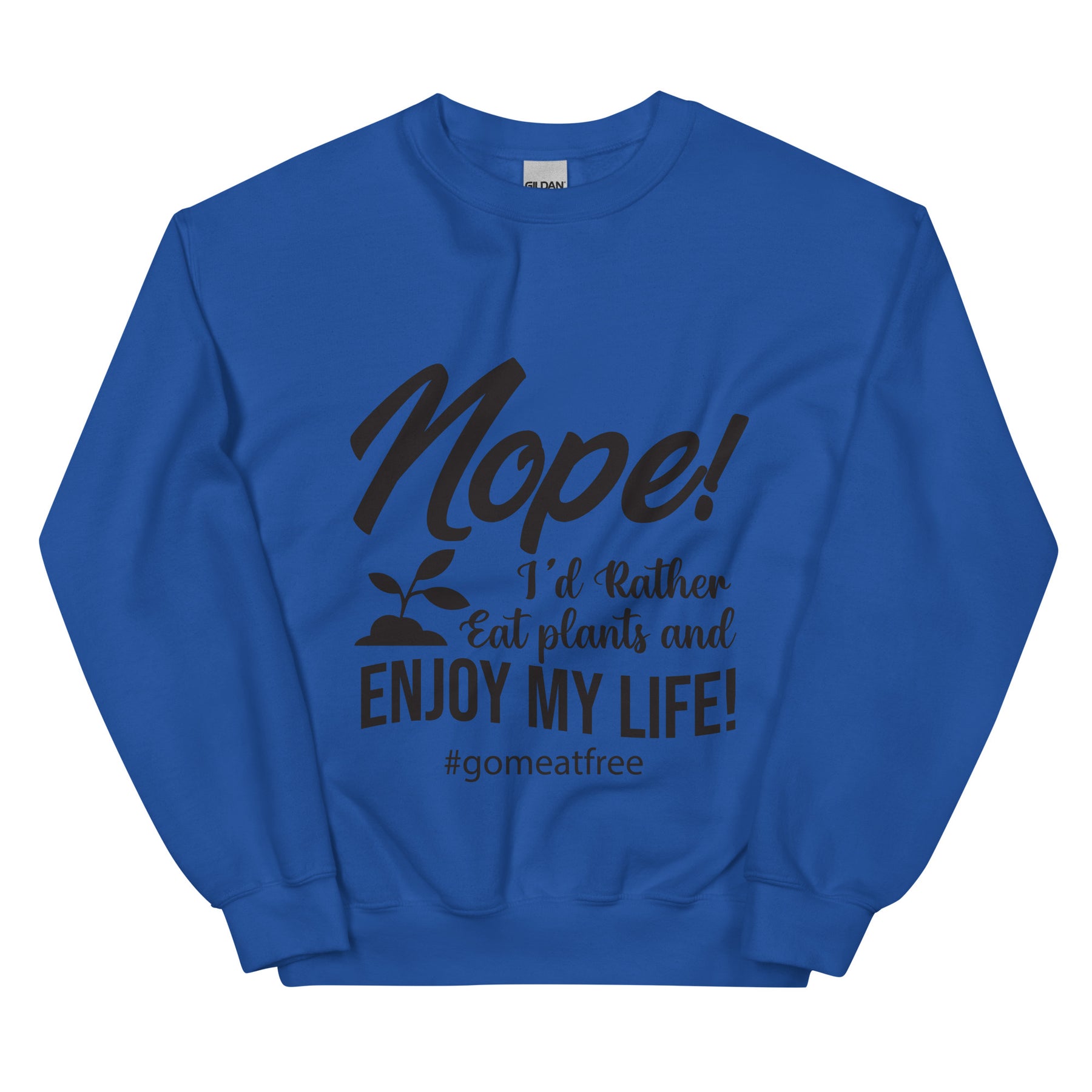 Enjoy My Life Unisex Sweatshirt