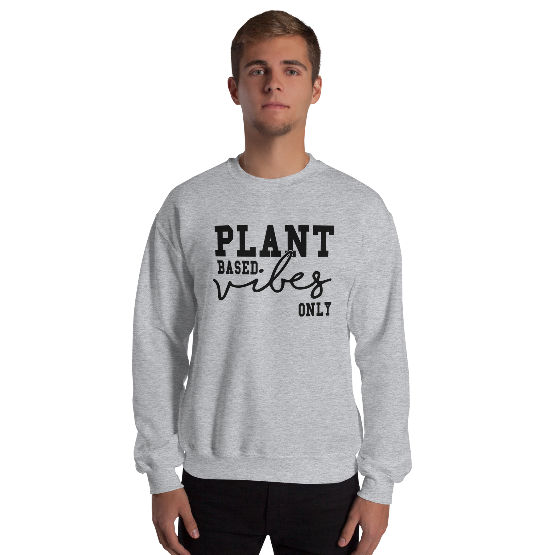 Plant Based Vibes Sweatshirt