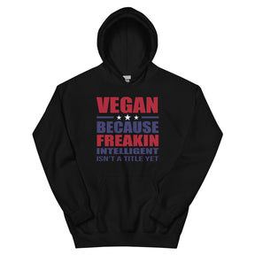 FREAKIN' INTELLIGENT VEGAN Hoodie