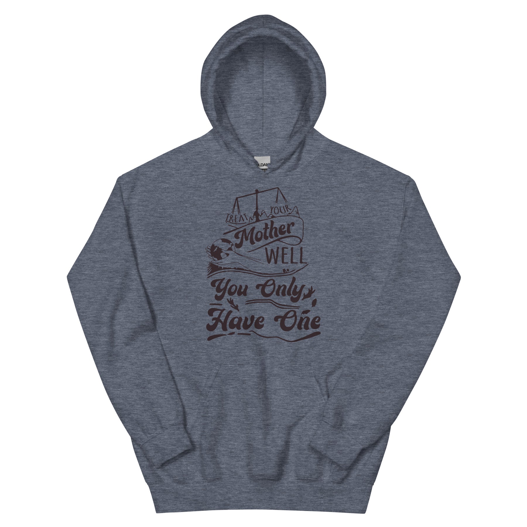 Treat Your Mother Well Unisex Hoodie