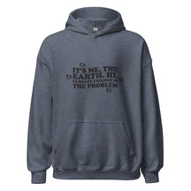 CLIMATE CHANGE IS THE PROBLEM Unisex Hoodie