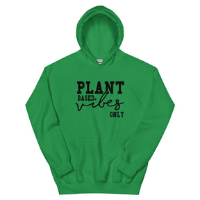 Plant Based Vibes Hoodie