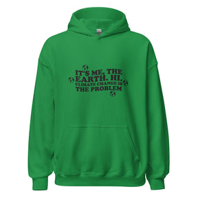 CLIMATE CHANGE IS THE PROBLEM Unisex Hoodie