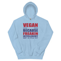 FREAKIN' INTELLIGENT VEGAN Hoodie