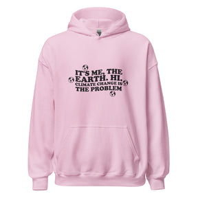 CLIMATE CHANGE IS THE PROBLEM Unisex Hoodie