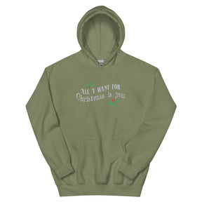 ALL I WANT FOR CHRISTMAS IS YOU Hoodie