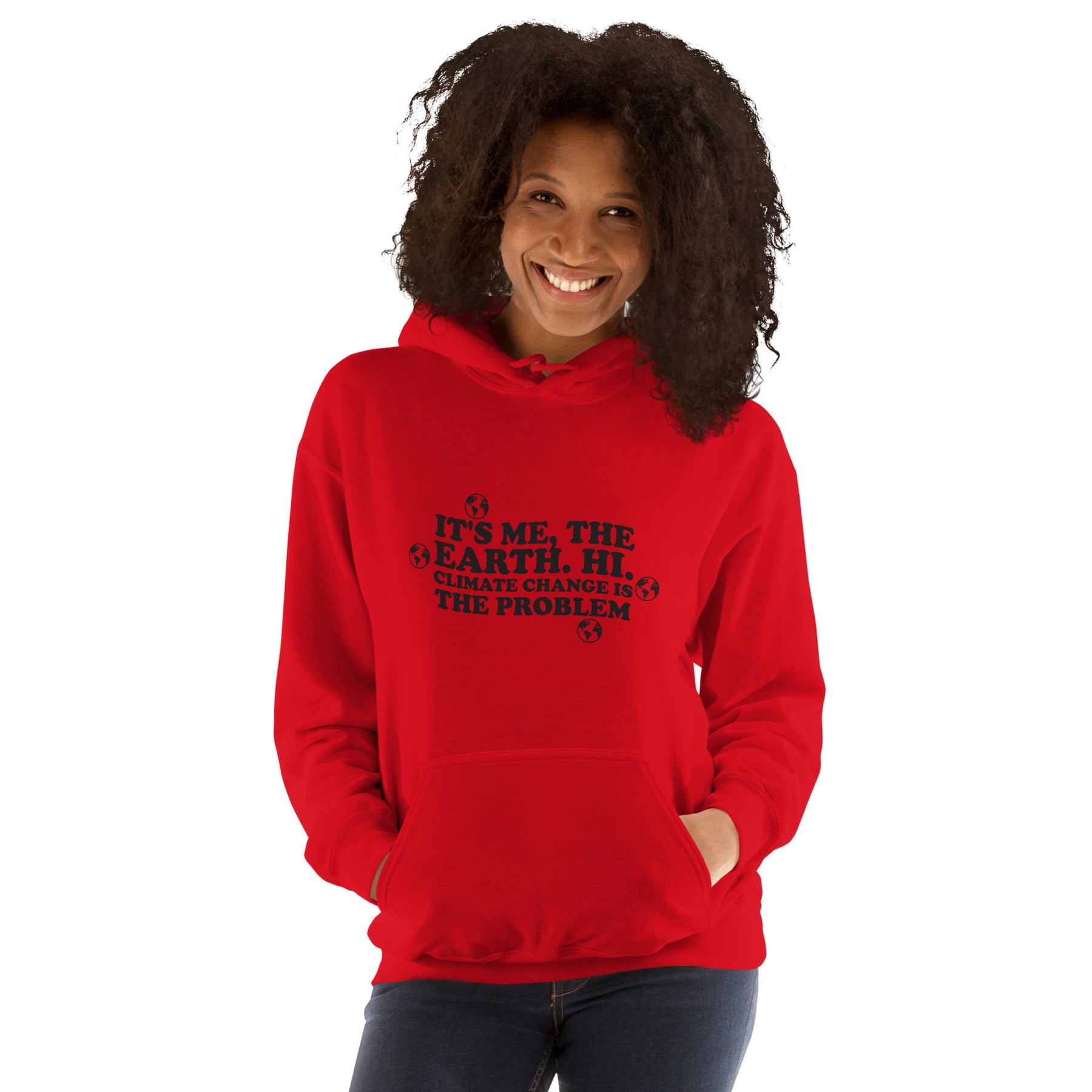 CLIMATE CHANGE IS THE PROBLEM Unisex Hoodie