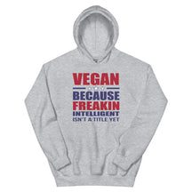 FREAKIN' INTELLIGENT VEGAN Hoodie