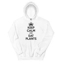 Keep Calm Eat Plants Hoodie