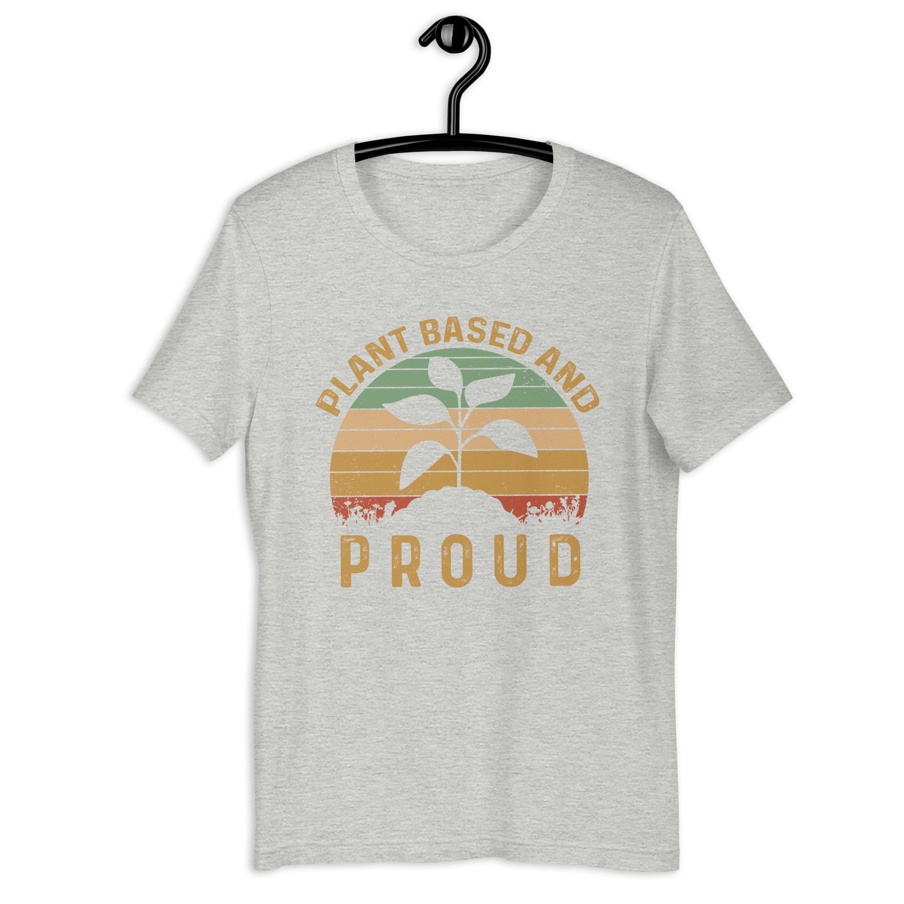 Plant Based And Proud Unisex T-Shirt