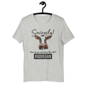 Seriously Calf Unisex T-shirt