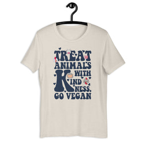 TREAT ANIMALS WITH KINDNESS UNISEX T-SHIRT