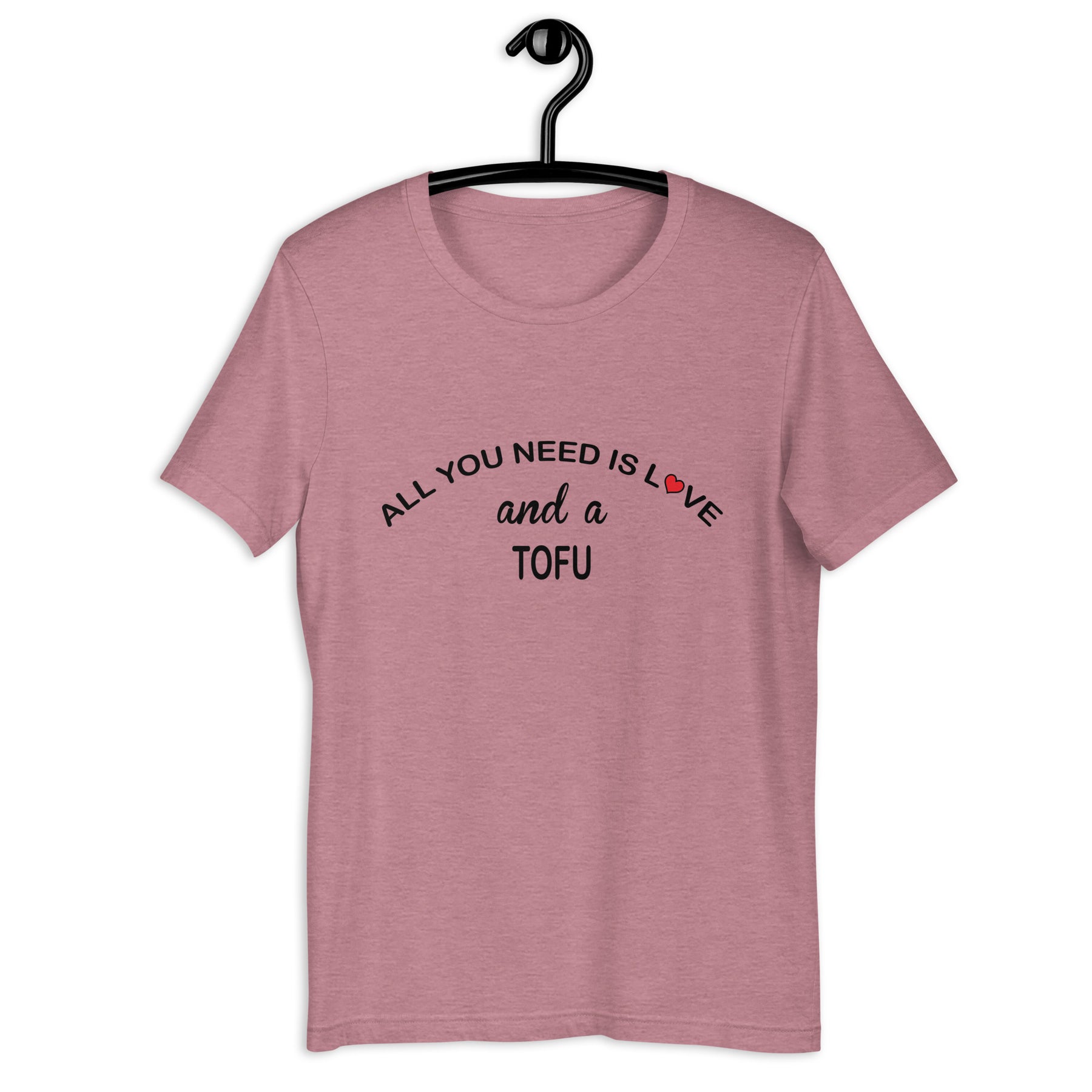 All You Need Is Love Tofu Colored T-Shirt