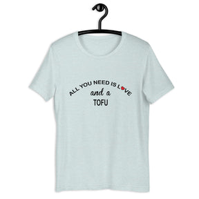 All You Need Is Love Tofu Colored T-Shirt