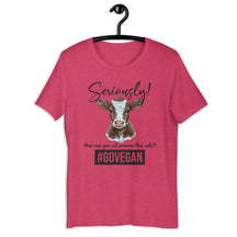 Seriously Calf Unisex T-shirt