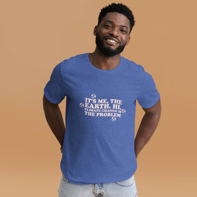 Climate Change is Problem Unisex t-shirt