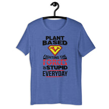 FIGHTING FORCES OF STUPID Unisex t-shirt