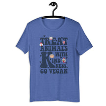 TREAT ANIMALS WITH KINDNESS UNISEX T-SHIRT