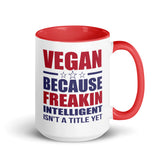 FREAKIN' INTELLIGENT VEGAN Mug with Color Inside