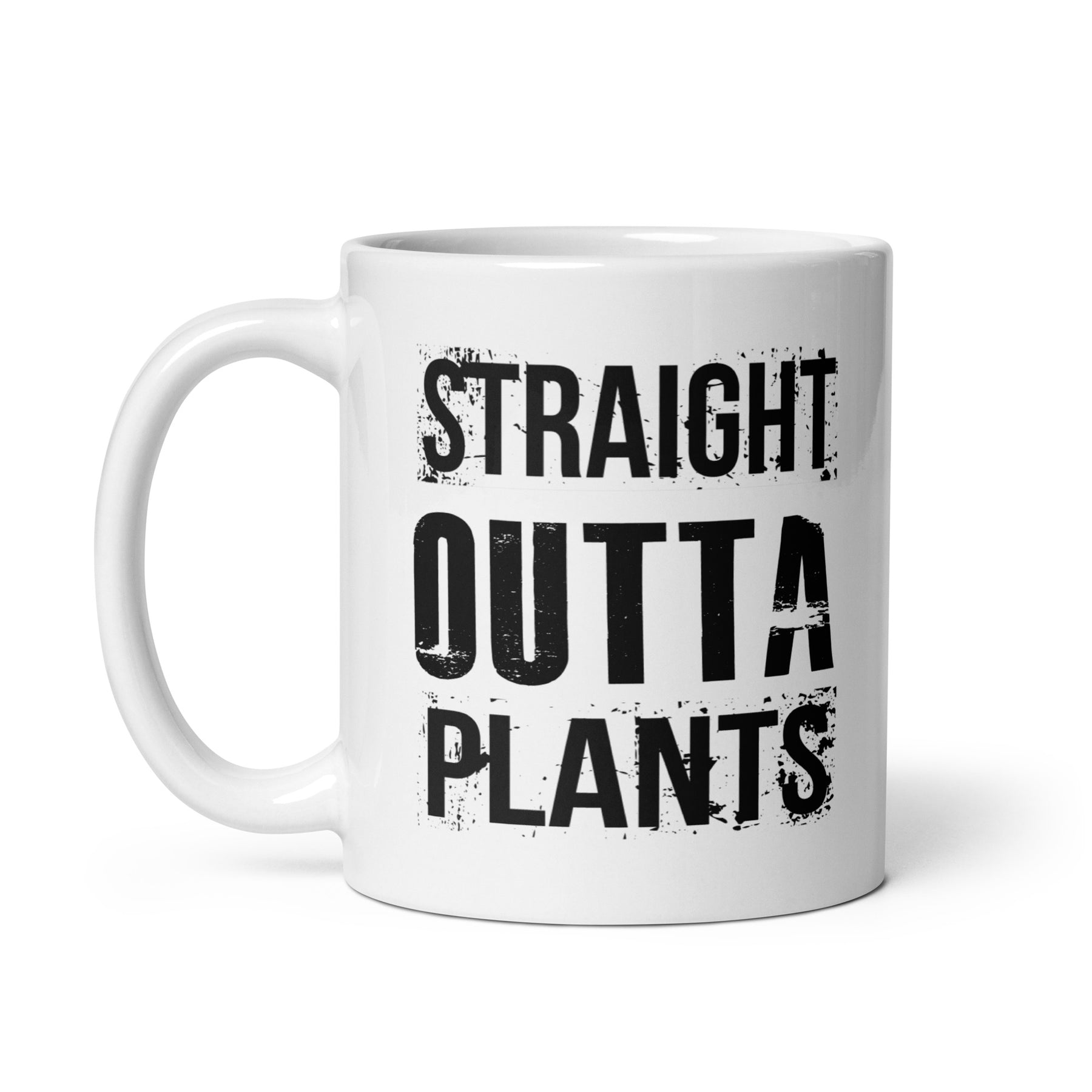 STRAIGHT OUTTA PLANTS White glossy mug