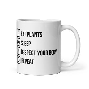 White Glossy Mug with Eat Plants Sleep Respect Body Design