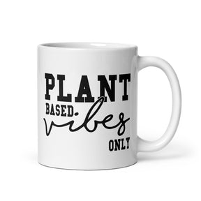 Plant Based Vibes White glossy mug