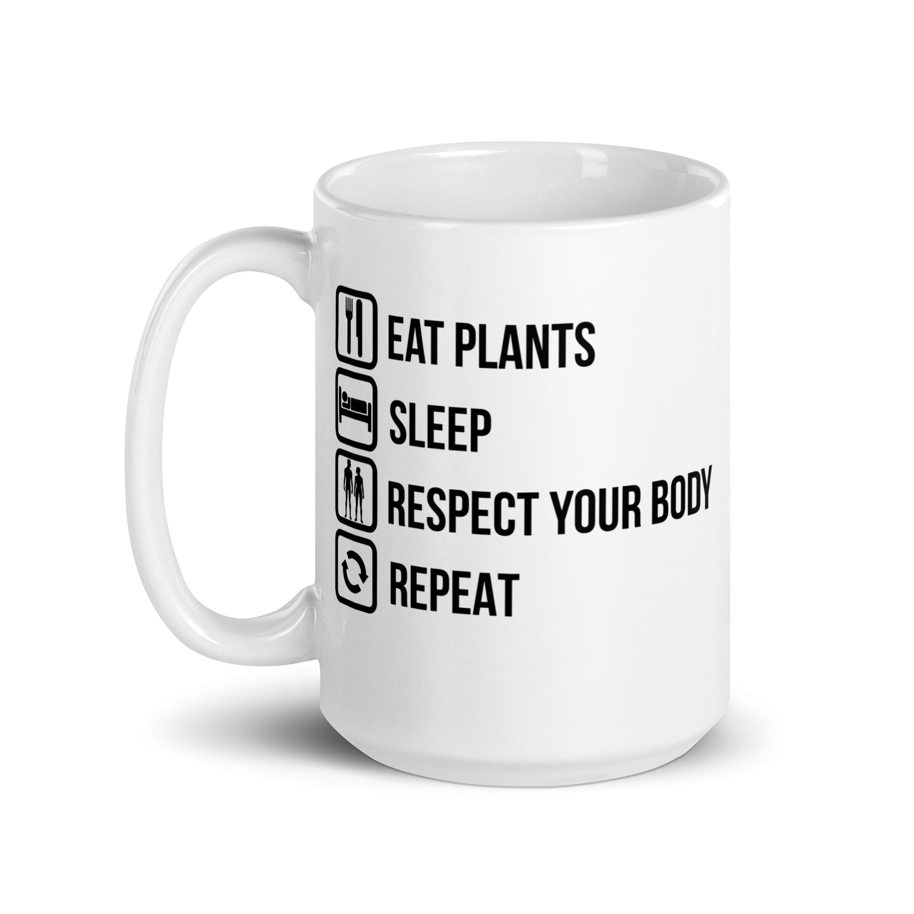 White Glossy Mug with Eat Plants Sleep Respect Body Design