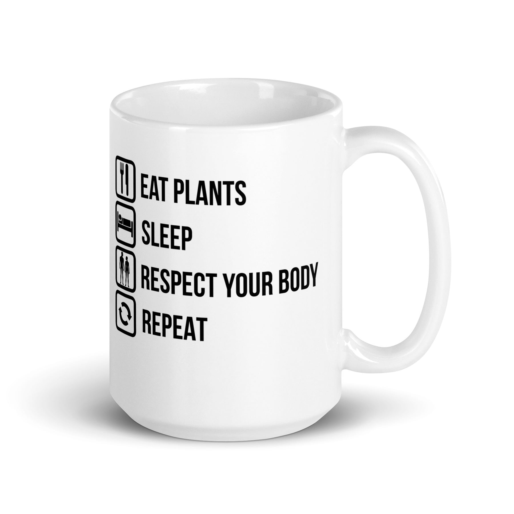 White Glossy Mug with Eat Plants Sleep Respect Body Design