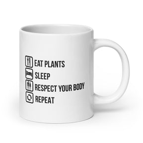 White Glossy Mug with Eat Plants Sleep Respect Body Design